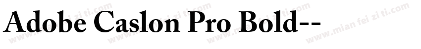 Adobe Caslon Pro Bold-常规字体转换
